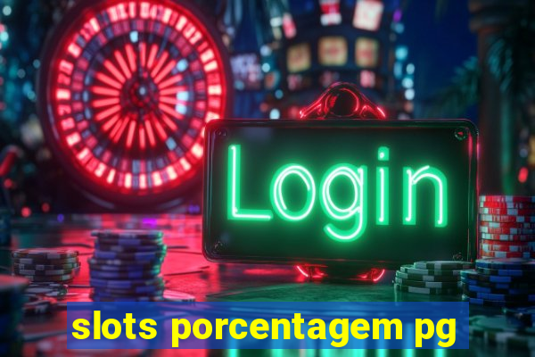 slots porcentagem pg